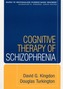 Cognitive Therapy of Schizophrenia