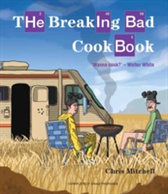 The Breaking Bad Cookbook