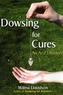 Dowsing for Cures