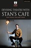 Devising Theatre with Stan's Cafe