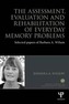 The Assessment, Evaluation and Rehabilitation of Everyday Memory Problems