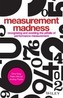 Measurement Madness