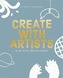 Create with Artists: An Art Activity Book