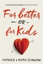 For Better or for Kids