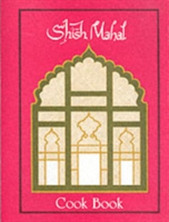 Shish Mahal Cook Book