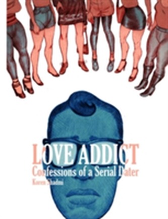 Love Addict Confessions Of A Serial Dater