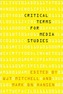 Critical Terms for Media Studies