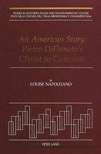 An American Story: Pietro Didonato's Christ in Concrete