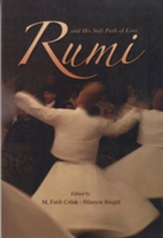 Rumi and His Sufi Path of Love
