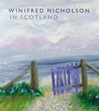 Winifred Nicholson in Scotland