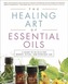 The Healing Art of Essential Oils