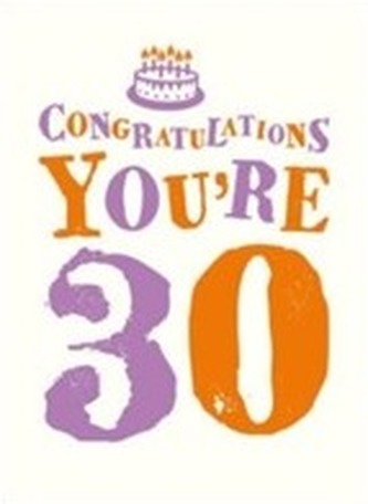 Congratulations You're 30