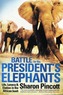 Battle for the President's Elephants