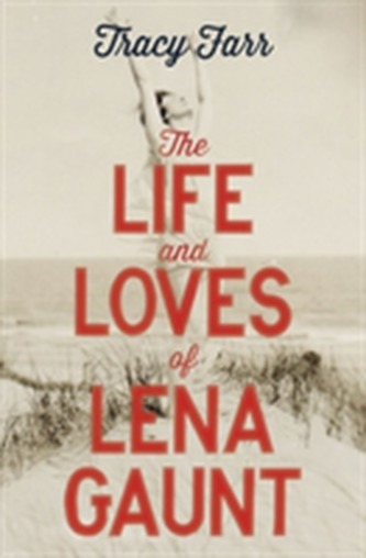 The Life and Loves of Lena Gaunt