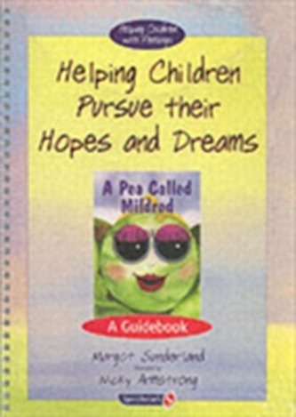 Helping Children Pursue their Hopes and Dreams & A Pea Called Mildred
