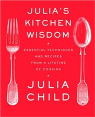 Julia's Kitchen Wisdom