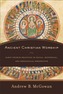 Ancient Christian Worship