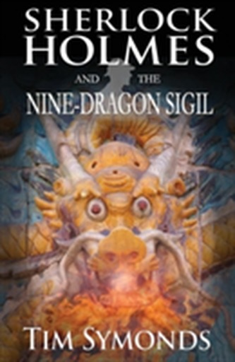 Sherlock Holmes and the Nine-Dragon Sigil