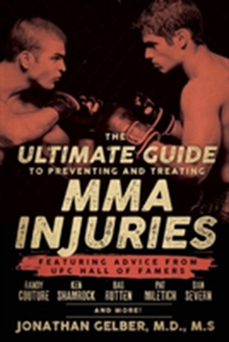 The Ultimate Guide To Preventing And Treating Mma Injuries