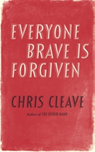 Everyone Brave Is Forgiven