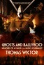 Ghosts and Ballyhoo