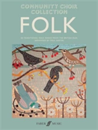 The Community Choir Collection: Folk (Mixed Voices, Unaccompanied)