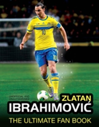Zlatan Ibrahimovic Ultimate Fan Book