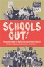 Schools Out!