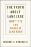 The Truth About Language
