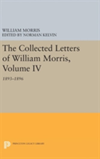 The Collected Letters of William Morris, Volume IV