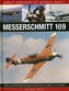 Great Aircraft Of World War II: Messerschmitt 109