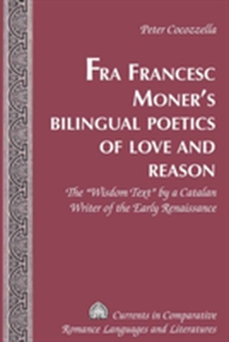 Fra Francesc Moner's Bilingual Poetics of Love and Reason