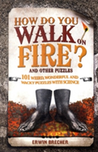How Do You Walk on Fire?