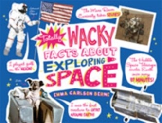 Totally Wacky Facts About Exploring Space