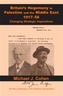 Britain's Hegemony in Palestine and the Middle East, 1917-56