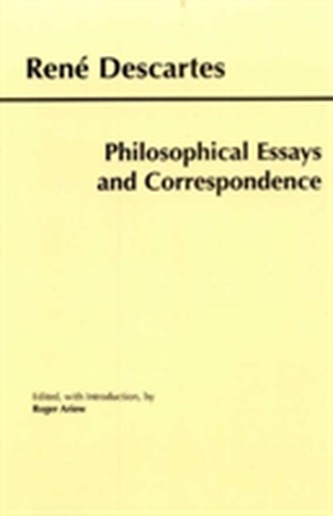 Descartes: Philosophical Essays and Correspondence