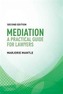 Mediation: A Practical Guide for Lawyers