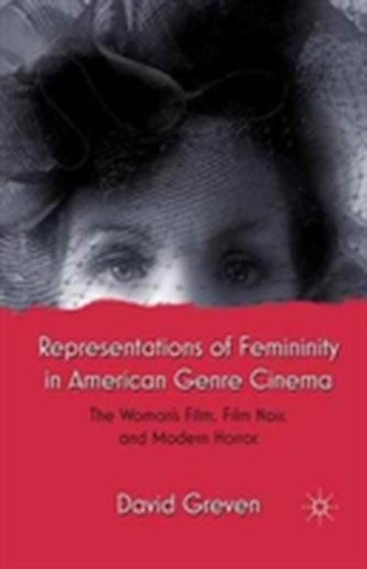Representations of Femininity in American Genre Cinema