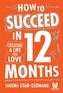 How to Succeed in 12 Months