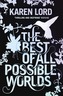 The Best of All Possible Worlds
