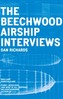 The Beechwood Airship Interviews