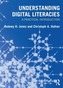 Understanding Digital Literacies