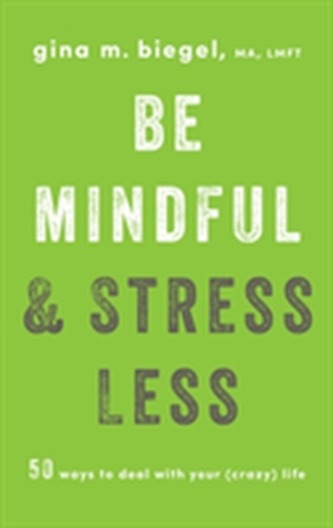 Be Mindful and Stress Less