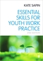 Essential Skills for Youth Work Practice