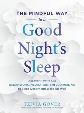 The Mindful Way to a Good Night's Sleep