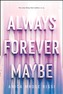 Always Forever Maybe