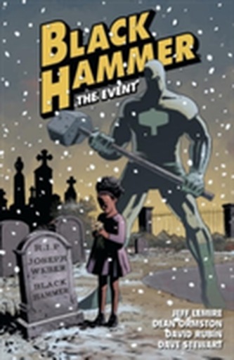 Black Hammer Vol. 2: The Event