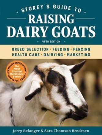Storey's Guide to Raising Dairy Goats