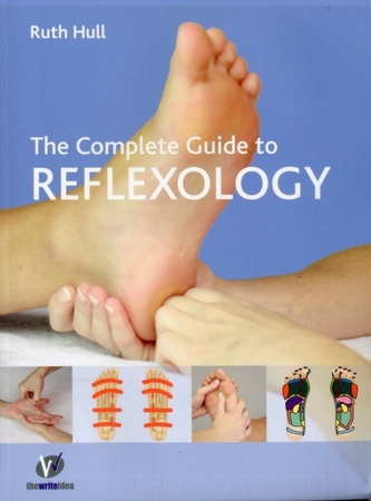 The Complete Guide to Reflexology