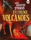 When Disaster Strikes - Extreme Volcanoes